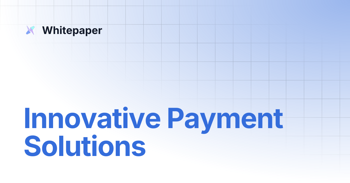 Innovative Payment Solutions | Whitepaper